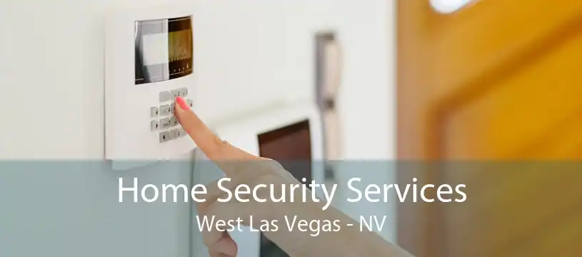 Home Security Services West Las Vegas - NV