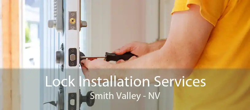 Lock Installation Services Smith Valley - NV