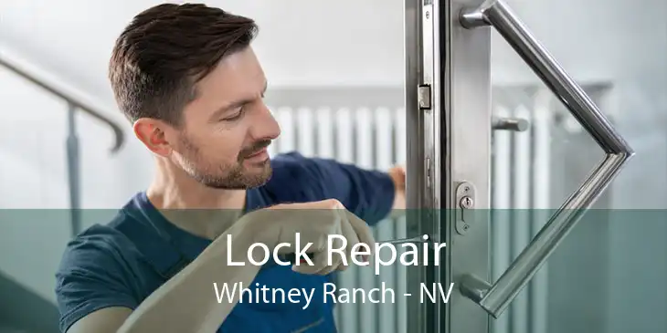 Lock Repair Whitney Ranch - NV