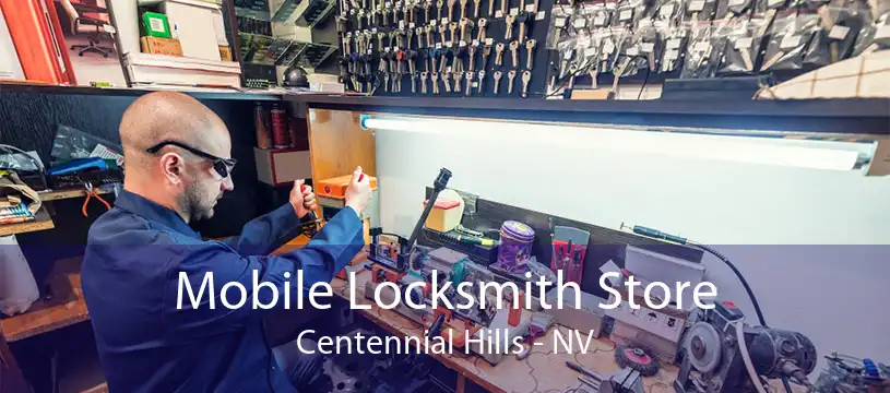 Mobile Locksmith Store Centennial Hills - NV