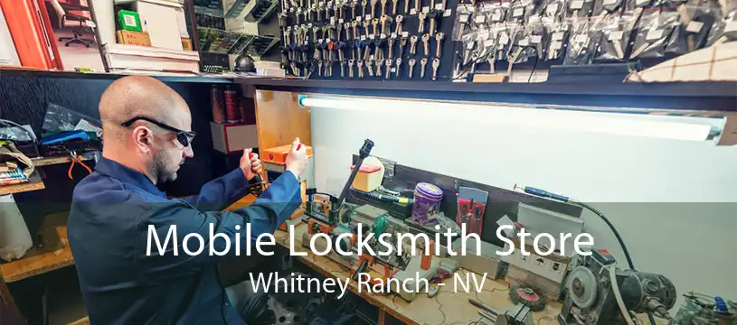 Mobile Locksmith Store Whitney Ranch - NV