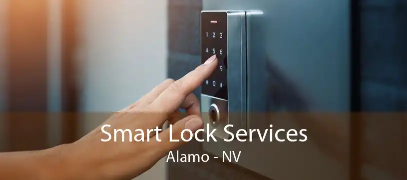 Smart Lock Services Alamo - NV